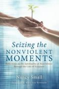 Seizing the Nonviolent Moments