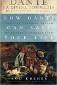 The Life-Changing Wisdom of History's Greatest Poem How Dante Can Save Your Life
