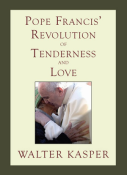 Pope Francis' Revolution of Tenderness and Love